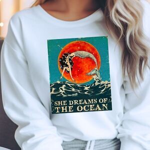 She Dreams of the Ocean Mermaid sweatshirt